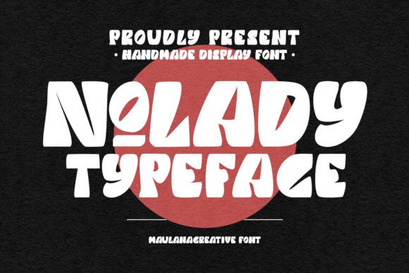 Nolady: The Bold Display Font for Scroll-Stopping Marketing